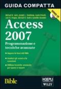 Access 2007 Bible. Programmazione e tecniche avanzate