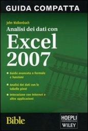 Analisi dei dati con Excel 2007. Bible