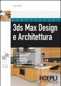 3ds Max design e architettura. Con CD-ROM