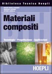 Materiali compositi: Tecnologie - Progettazione - Applicazioni