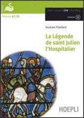 La legende de Saint Julien l'hospitalier. Con CD Audio