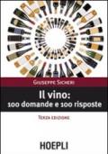 Il vino: 100 domande e 100 risposte