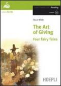 The art of giving. Four fairy tales. Con CD Audio