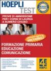 Hoepli test. Prove di ammissione per i corsi di laurea a numero chiuso. 4.Formazione primaria, educazione, comunicazione