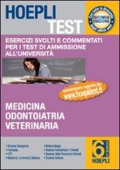 Hoepli test. Esercizi svolti e commentati per i test di amissione all'università. 6.Medicina, odontoiatria, veterinaria