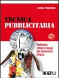 Tecnica pubblicitaria. Pianificazione, strategie e linguaggi della comunicazione d'impresa