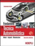 Fondamenti di tecnica automobilistica. Motori, impianti, manutenzione. Con espansione online. Per gli Ist. professionali per l'industria e l'artigianato