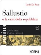 Lumina. Sallustio e la crisi della repubblica. Autori latini tra testi e ipertesti. Per i Licei e gli Ist. magistrali