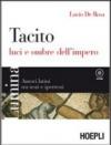 Tacito. Luci e ombre dell'impero. Con espansione online. Per i Licei e gli Ist. Magistrali. Con CD-ROM