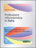 Professione infermieristica in Italia. Manuale per l'apprendimento della lingua e l'esercizio professionale. Con CD-ROM