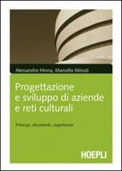 Progettazione e sviluppo delle aziende culturali. Principi, strumenti, esperienze