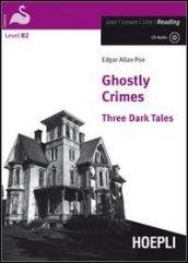 Ghostly Crimes. Three Dark Tales. Con CD-Audio