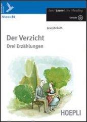 Der Verzicht. Drei Erzahlungen. Con espansione online. Con CD Audio