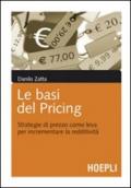Le Basi del Pricing (Marketing e management)