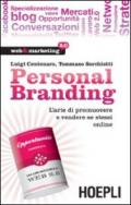 Personal branding. L'arte di promuovere e vendere se stessi online