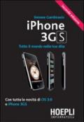 IPhone 3GS. Tutto il mondo nelle tue dita. Con tutte le novità di OS 3.0 e iPhone 3GS