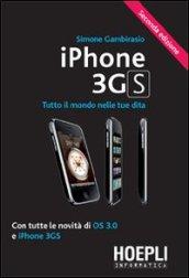 IPhone 3GS. Tutto il mondo nelle tue dita. Con tutte le novità di OS 3.0 e iPhone 3GS