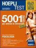 Hoepli test. 5001 quiz per entrare in università. Per le prove di ammissione a: psicologia