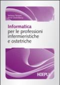 Informatica per le professioni infermieristiche e ostetriche