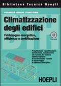 Climatizzazione degli edifici. Fabbisogno energetico, efficienza e certificazione. Con CD-ROM