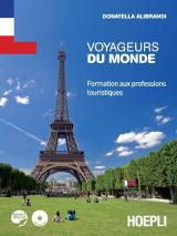 Voyageurs du monde. Formation aux professions touristiques. Ediz. bilingue
