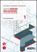 Nuovo disegno per costruire. Sistemi di rappresentazione. Con espansione online. Per gli Ist. tecnici per geometri. Con DVD-ROM. 1.