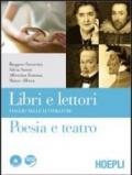 Libri e lettori. Viaggio nelle letterature. Poesia e teatro. Con espansione online. Con CD Audio. Per le Scuole superiori