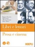 Libri e lettori. Viaggio nelle letterature. Prosa e cinema. Con espansione online. Con CD Audio. Per le Scuole superiori