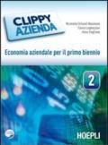 Clippy azienda. Economia aziendale. Per gli Ist. tecnici e professionali. Con espansione online: 2