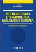Multilinguismo e terminologia nell'Unione Europea. Problematiche e prospettive