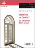 Children or devils? Six edwardian short stories. Con CD Audio. Con espansione online