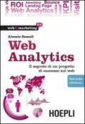 Web Analytics: Il segreto di un progetto di successo sul web (Web & marketing 2.0)