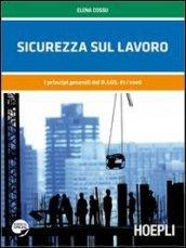 Sicurezza sul lavoro. Per gli Ist. Tecnici e professionali. Con espansione online