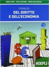 I principi del diritto e dell'economia. Con sicurezza sul lavoro. Con espansione online. Per le Scuole superiori