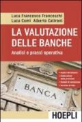 La valutazione delle banche. Analisi e prassi operative