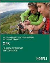 GPS. La guida satellitare per l'Outdoor