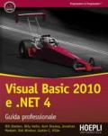 Visual Basic 2010 e .NET 4. Guida professionale