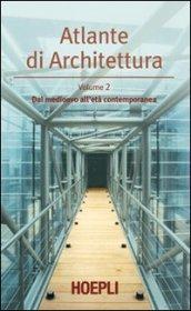 Atlante di architettura. 2.Dal medioevo all'età contemporanea