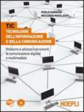 TIC. Tecnologie dell'informazione e della comunicazione. Office 2003 e Windows XP. Per le Scuole superiori. Con espansione online