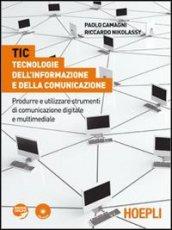 TIC. Tecnologie dell'informazione e della comunicazione. Office 2003 e Windows XP. Per le Scuole superiori. Con espansione online