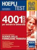 Hoepli test. 4001 quiz per entrare in università. Per le prove di ammissione a Scienze della formazione primaria