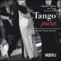 Tango puro. Manuale di tango argentino. Con DVD