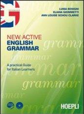 New active English grammar. A practical guide for Italian leaners. Per le Scuole superiori. Con CD Audio. Con CD-ROM. Con espansione online