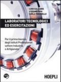 Laboratori tecnologici ed esercitazioni. Per il biennio degli Ist. professionali per l'industria e l'artigianato. Con espansione online