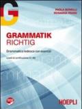 Grammatik Richtig. Grammatica tedesca con esercizi. Livello A1-B2. Per le Scuole superiori. Con espansione online