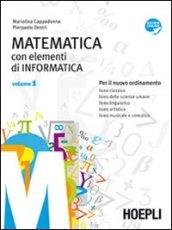 Matematica. Con elementi di informatica. Con espansione online. Per i Licei e gli Ist. magistrali. 1.