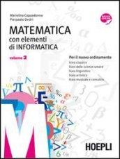 Matematica. Con elementi di informatica. Con espansione online. Per i Licei e gli Ist. magistrali. 2.