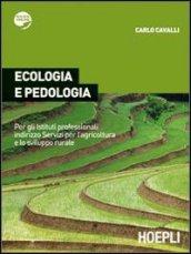 Ecologia e pedologia. Per gli Ist. Professionali per l'agricoltura. Con espansione online