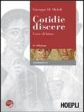 Cotidie discere. Corso di latino. Grammatica. Con espansione online. Per i Licei e gli Ist. magistrali