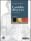 Cotidie discere. Corso di latino. Eserciziario. Con espansione online. Per i Licei e gli Ist. magistrali. Con CD-ROM. 1.